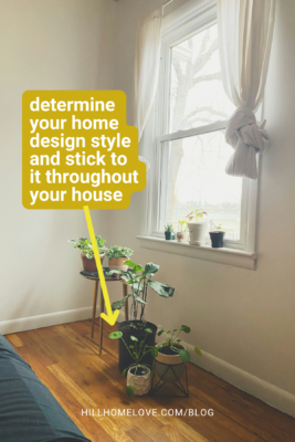 Minimalist bedroom with plants on a side table by the window. The text advises determining a home design style and sticking to it throughout the house.