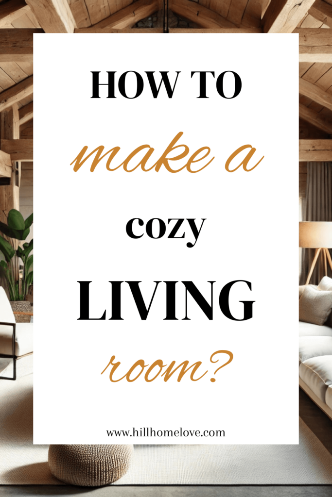 Cozy living room design with overlay text "how to make a cozy living room?"